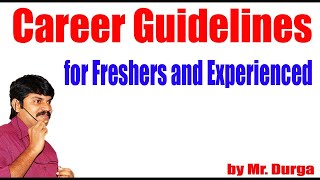 Career Guidelines for Freshers and Experienced | By Durga Sir