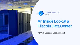 An Inside Look at a Filecoin Data Center