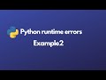 Python runtime errors - Example 2