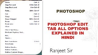 PHOTOSHOP EDIT TAB ALL OPTIONS EXPLAINED IN HINDI | part -5