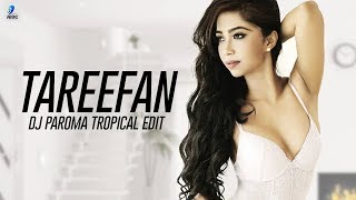 Tareefan (Remix) | Veere Di Wedding | DJ Paroma | QARAN | Badshah | Kareena Kapoor | Sonam Kapoor