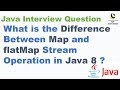 What is the Difference Between Map and flatMap Stream Operation in Java 8 ?