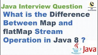 What is the Difference Between Map and flatMap Stream Operation in Java 8 ?