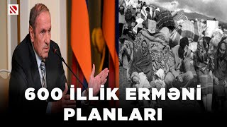 600 illik erməni planları - \