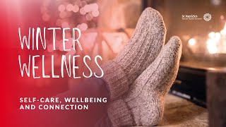 Winter wellness | Self-care, wellbeing and connecting with pleasure