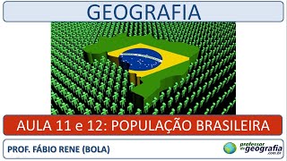 AULAS 11 E 12: CARACTERÍSTICAS DA POPULAÇÃO BRASILEIRA