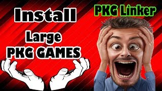 PKG Linker HOW To Install Large PKG GAMES With PS3 HAN