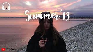 Summer'13🥑 Songs that bring you back to summer playlist