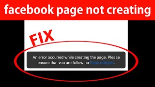 How to Fix 'An Error Occurred While Creating the Page' on Facebook | Page Not Creating Solution