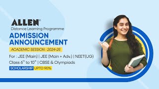 ALLEN DLP (Distance Learning Program) | Admission Open for JEE Courses Session 2024-25