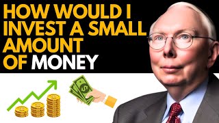 Charlie Munger: How to Invest Small Amounts of Money | Investment Tips by Charlie Munger