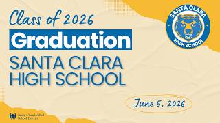 Santa Clara High School - Graduation Ceremony of Class of 2026