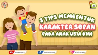 MEMBENTUK KARAKTER SOPAN PADA ANAK USIA DINI