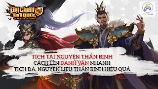 ĐẠI CHIẾN TAM QUỐC - Cách tích TÀI NGUYÊN THẦN BINH, NGUYÊN LINH NGỌC, DANH VĂN hiệu quả