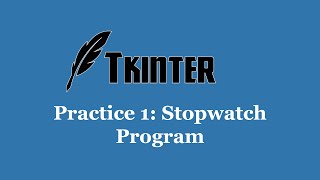 Tkinter Practice 1: Stopwatch Program