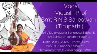 Sri Vijaya thyagaraja Sangeetha sabha Presents  Vocal  Smt Vidushi Prof Dr. Rani Nagasri Saileswari