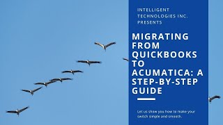 Migrating from QuickBooks to Acumatica: A Step-by-Step Guide