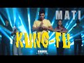 Mati - KungFu (Official Video)