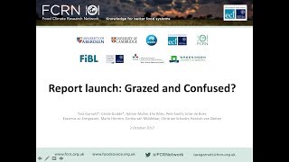 (1/2) Grazed and Confused? Launch webinar: Presentation Dr Tara Garnett