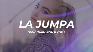 Arcángel, Bad Bunny  - La Jumpa || LETRA
