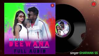 Deewana Deewana - Full Audio / Singer Sharwan SS || KNH MUSIC ✓