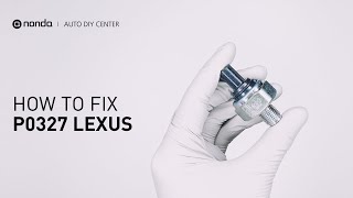 How to Fix LEXUS P0327 Engine Code in 2 Minutes [1 DIY Method / Only $10.67]