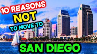 Top 10 Reasons NOT to Move to San Diego, California