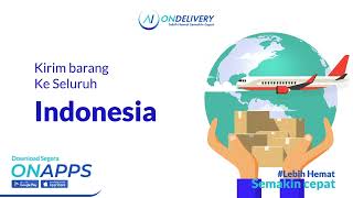 ONDELIVERY INDONESIA - Jasa Pengiriman Barang ke Seluruh Indonesia