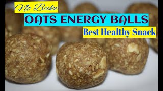 ഓട്സ് HEALTHY SNACK👌 ബേക്ക് ചെയ്യേണ്ട,ആവിയിൽ വേവിക്കേണ്ട / OATS NO-BAKE ENERGY BALLS / Diet Snack