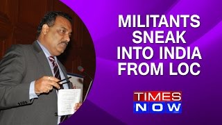 'Militants sneak into Indian territory from LoC, international border'