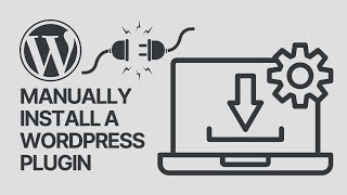 How To Manually Install a WordPress Plugin in 2025?