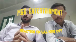 LAAL ISHQ OST - REACTION BY M&B ENTERTAINMENT