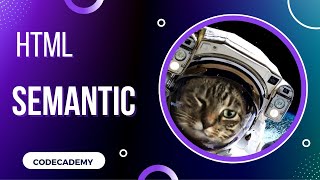 Semantic HTML | Day 13 Codecademy