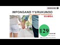 impongano y urukundo 129 uko urukundo rwanyambitse ikamba.