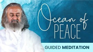 Experience Deep Peace | Gurudev | Guided Meditation