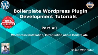 Boilerplate Wordpress Plugin Development Tutorials #1 Wordpress Installation | Introduction