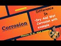 Difference in Dry corrosion and Wet corrosion | Example of Dry and wet corrosion| Dr. Anjali Ssaxena