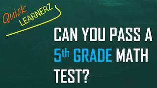 Are you smarter than a 5th grader? Can you pass this Grade 5 Math Test? 90% of people fail it!!!
