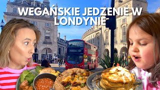 TESTUJEMY WEGAŃSKIE RESTAURACJE W LONDYNIE / MOGLIBYŚMY JEŚĆ TAM CODZIENNIE!