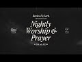 25 July 2023 | Revive Us, Lord: Nightly Worship & Prayer