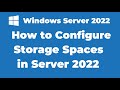 126. How to Configure Storage Spaces in Windows Server 2022