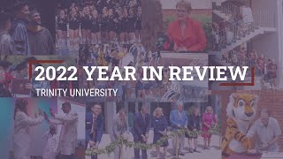 Trinity University 2022 Year in Review