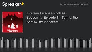 Season 1:  Episode 8 - Turn of the Screw/The Innocents