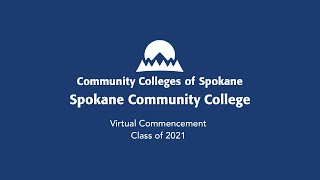 Spokane Community College Virtual Commencement 2021