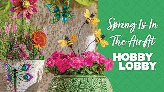 Spring Is In The Air At Hobby Lobby®