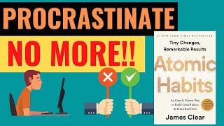 4 EASY steps to STOP procrastinating | Atomic Habits by James Clear