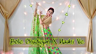 Bole Chudiyan X Maahi Ve | Sangeet Choreography | Wedding Dance Choreography | By Nayanika