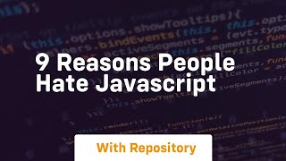 9 reasons people hate javascript