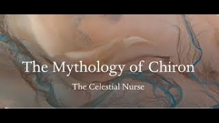 Mythology of Chiron Healer! Celestial Nurse #chiron #astrology #healing #mythology #greekmythology