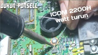 CARA MEMPERBAIKI ICOM 2200 WATT TURUN MENJADI 10WATT